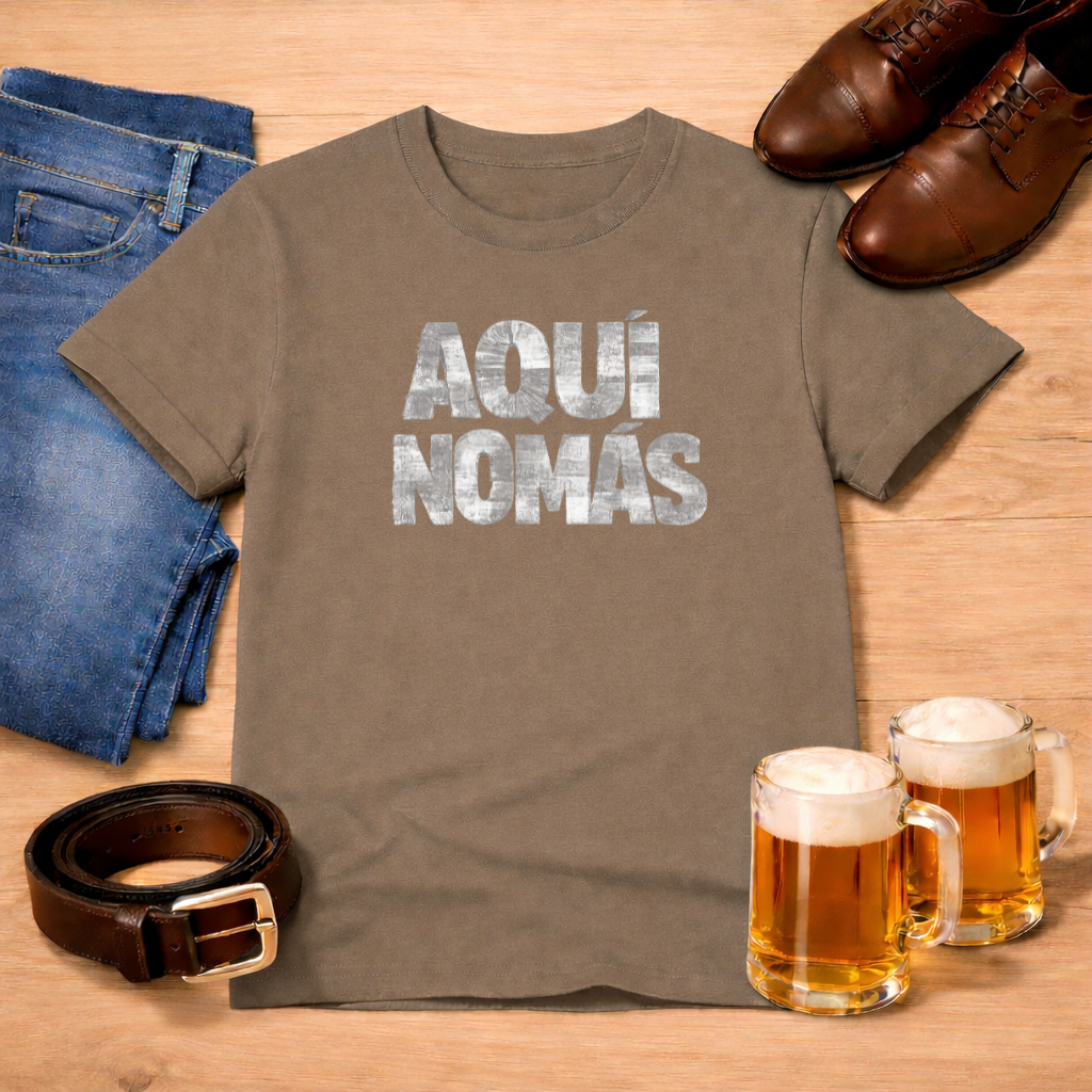Aquí Nomás – Tee