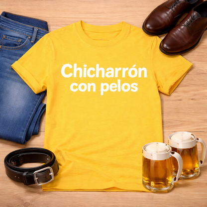 Chicharrón con pelos Tee