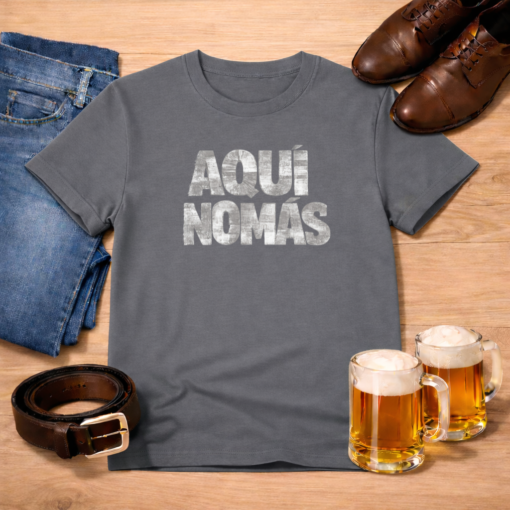 Aquí Nomás – Tee