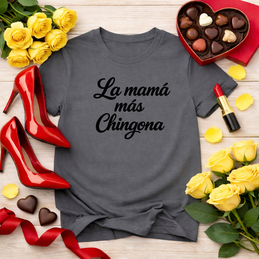 La mamá más chingona - jefa tee