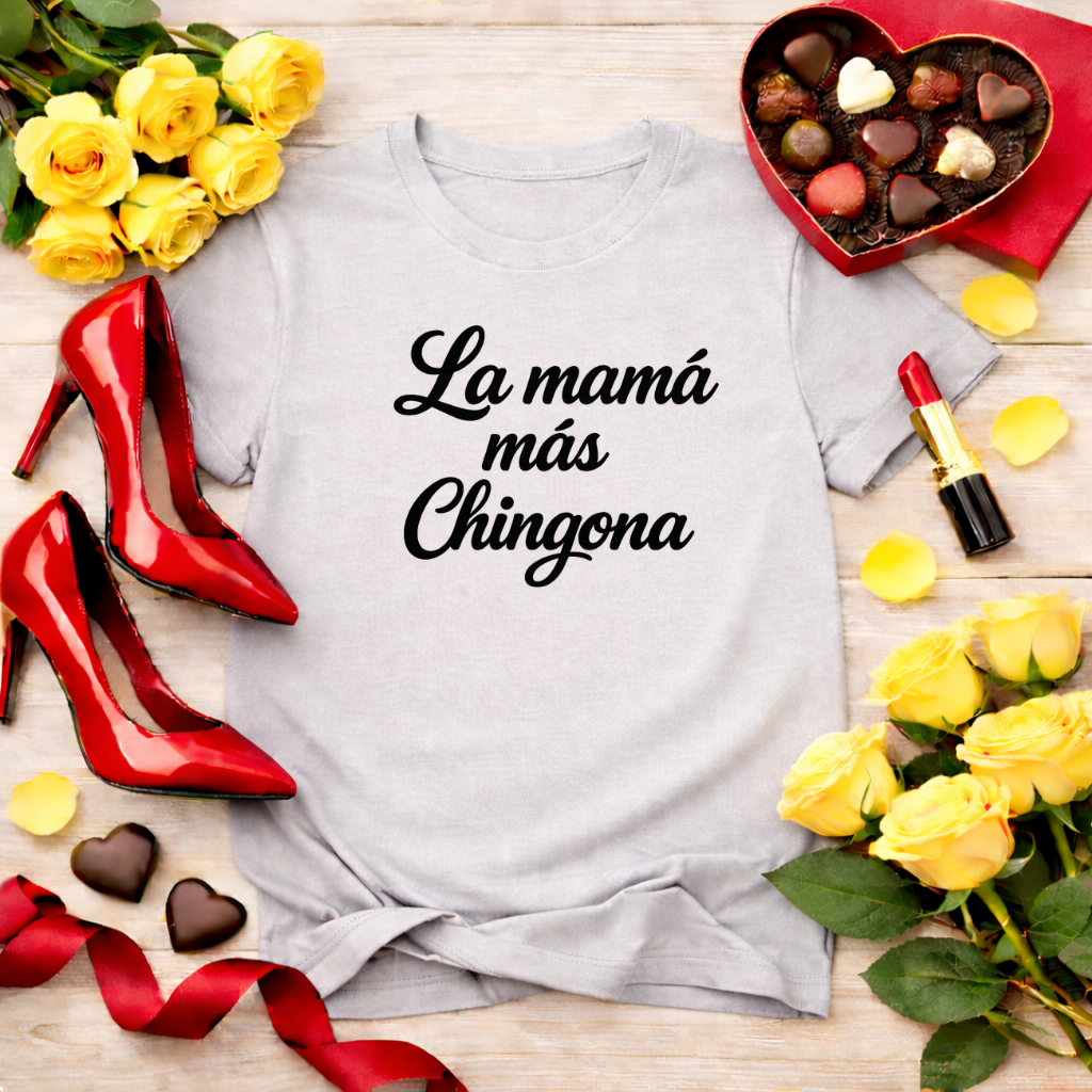La mamá más chingona - jefa tee
