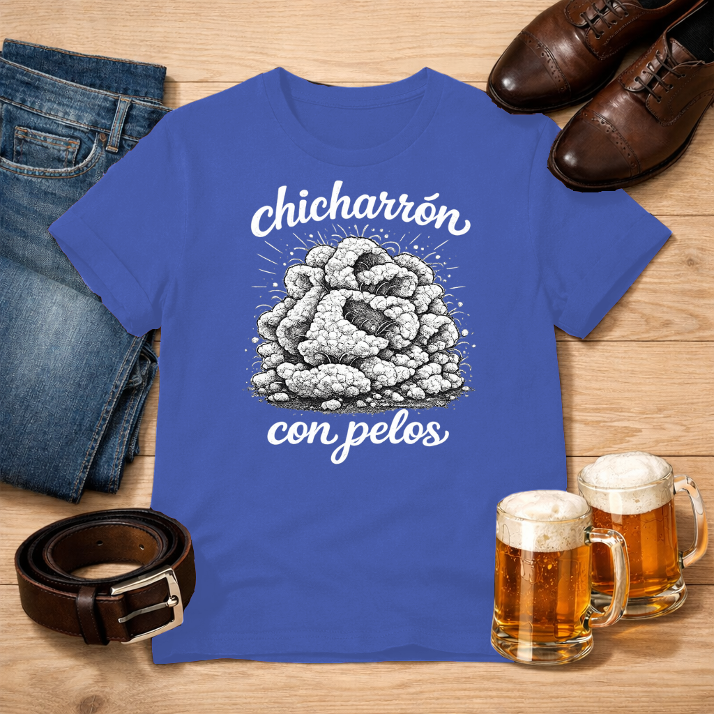 Chicharrón con pelos - Tee